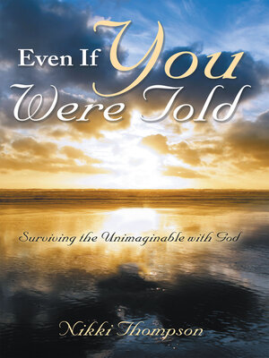cover image of Even If You Were Told